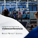 Instalación de Sistemas de Videoconferencia